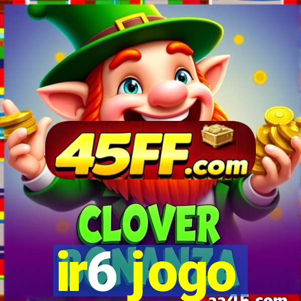ir6 jogo